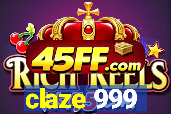 claze 999